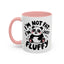 Humor Mug - I'm Not Fat I'm Just Fluffy