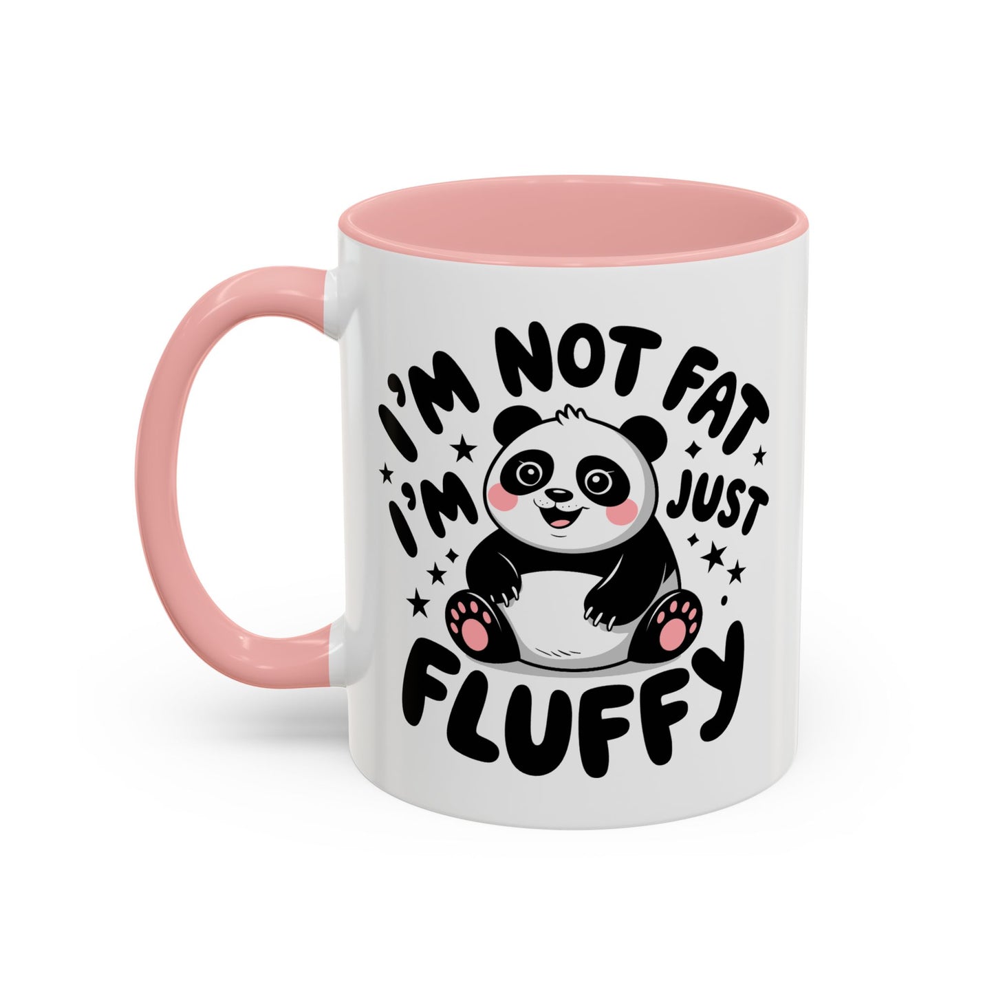 Humor Mug - I'm Not Fat I'm Just Fluffy