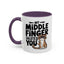 Humor Mug - My Middle Finger Salutes You