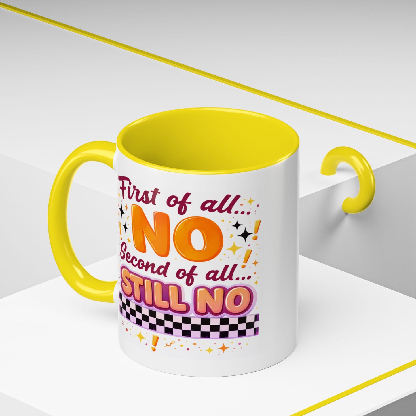 Humor Mug - First of All No