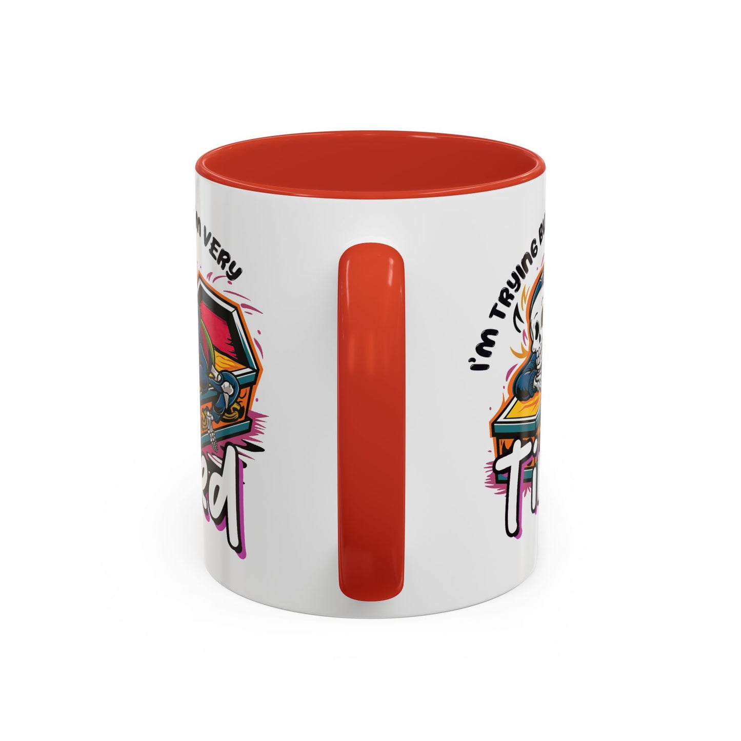 Humor Mug - I'm Trying But I'm Very Tired