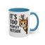 Animal Mug - It's Too Peopley Outside