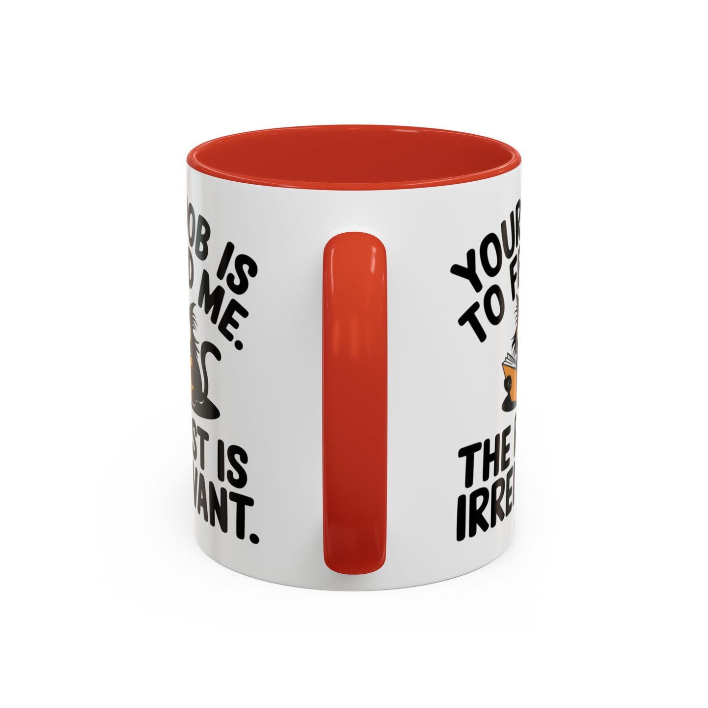 Animal Mug - Your Job Is To Feed Me