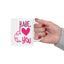 Valentine's Day Mug - Babe I Love You
