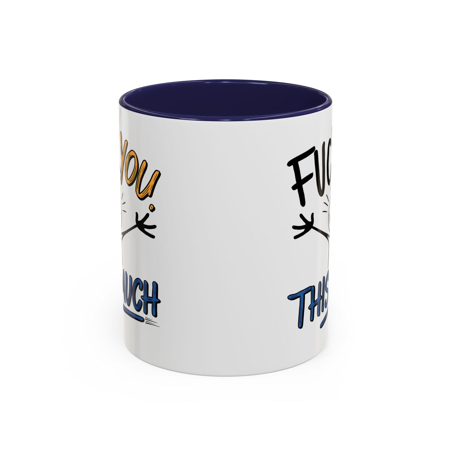 Adult Mug - Fuck you This Much
