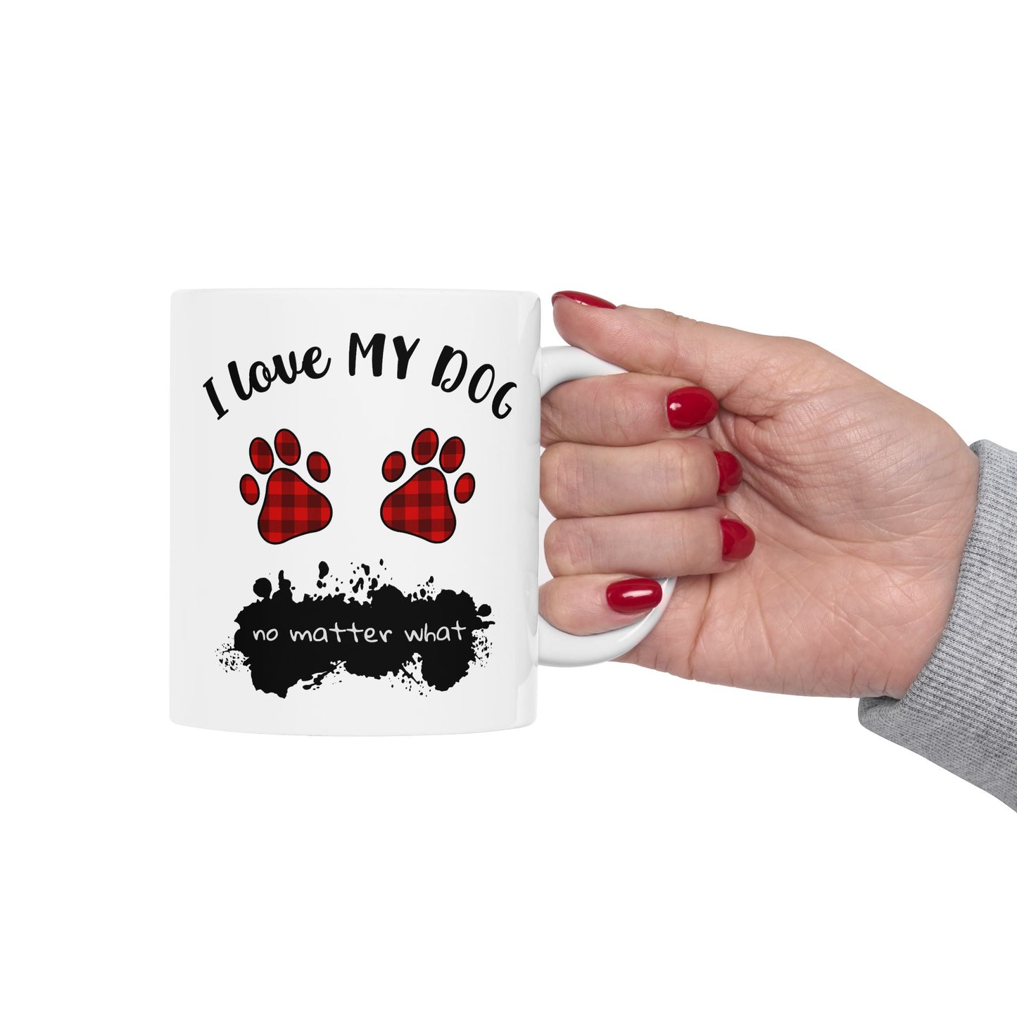 Animal Mug - I Love My Dog No Matter What