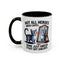 Animal Mug - Not All Heros