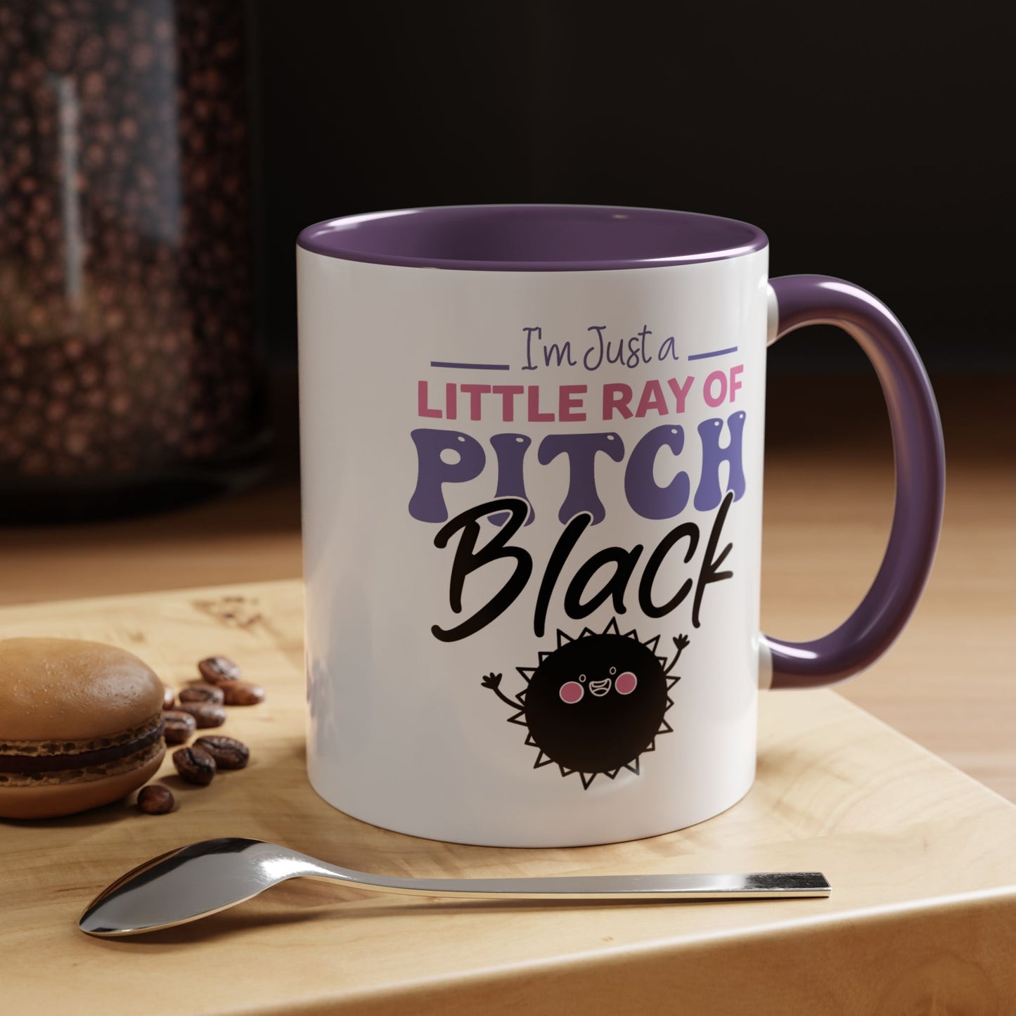 Humor Mug -I'm Just a Little Ray of Pitch Black