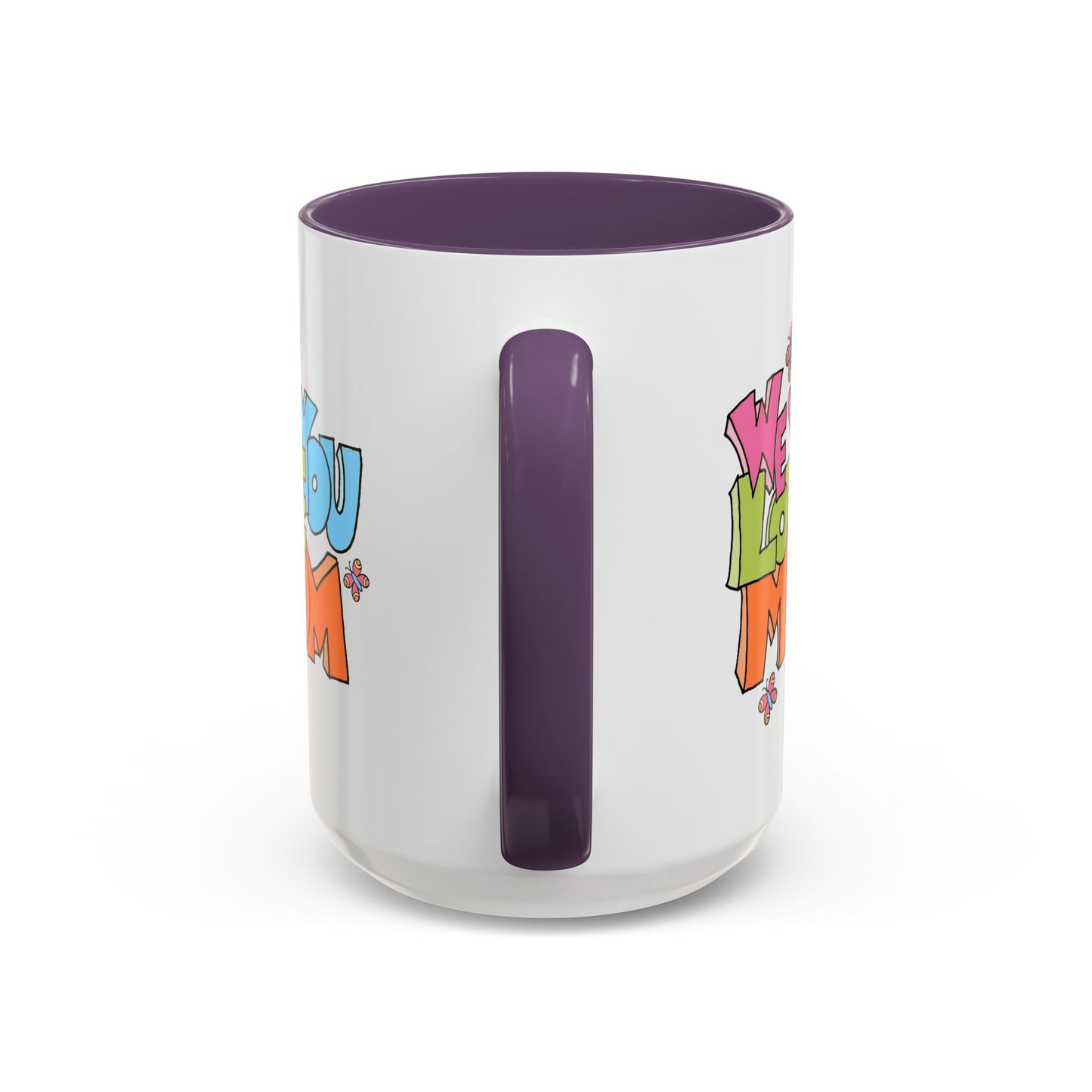 Mother's Day Mug - We Love You Mom