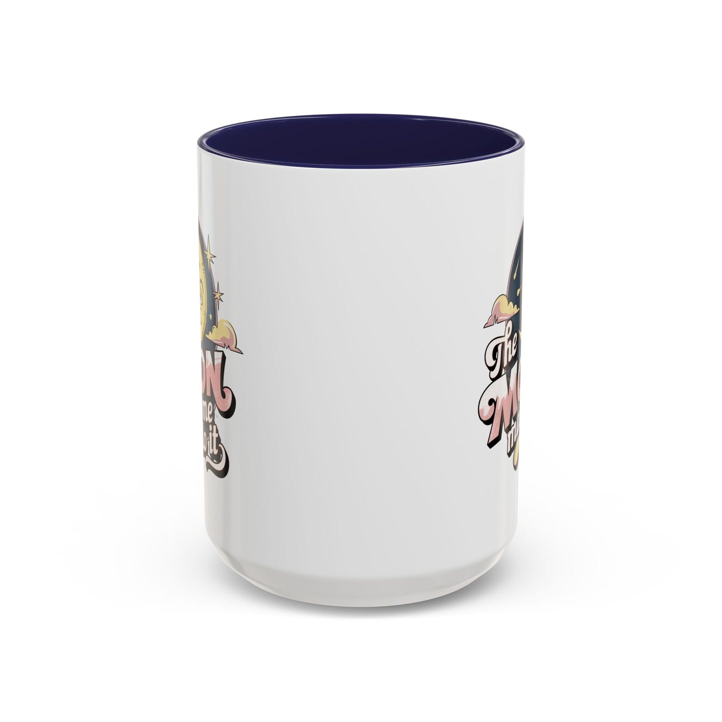 Humor Mug - The Moon Made Me Do It