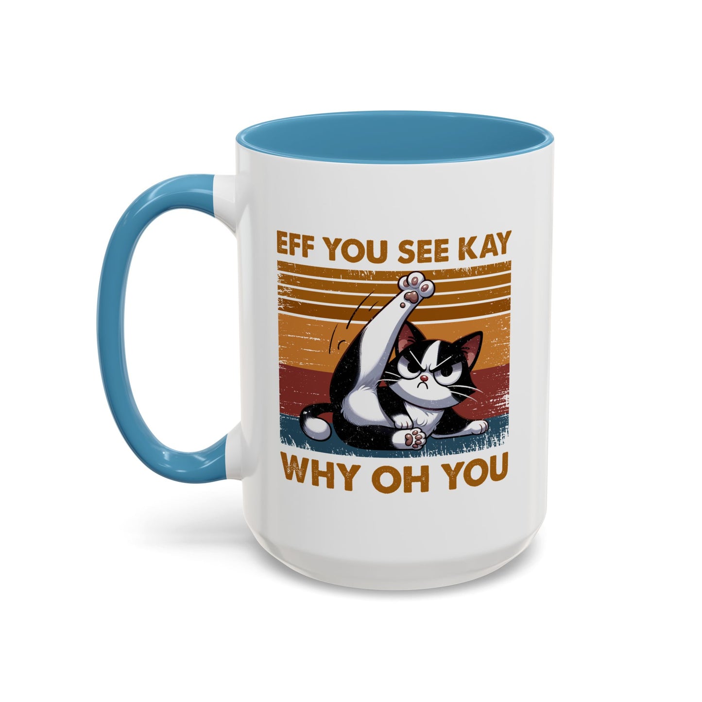 Adult Mug - Eff You See Kay Why Oh You Cat