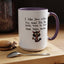 Humor Mug - I Like How When You Read