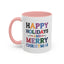 Christmas Mug - Happy Holidays and Merry Christmas Blue Yellow Purple Orange Red Text