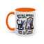 Animal Mug - Not All Heros