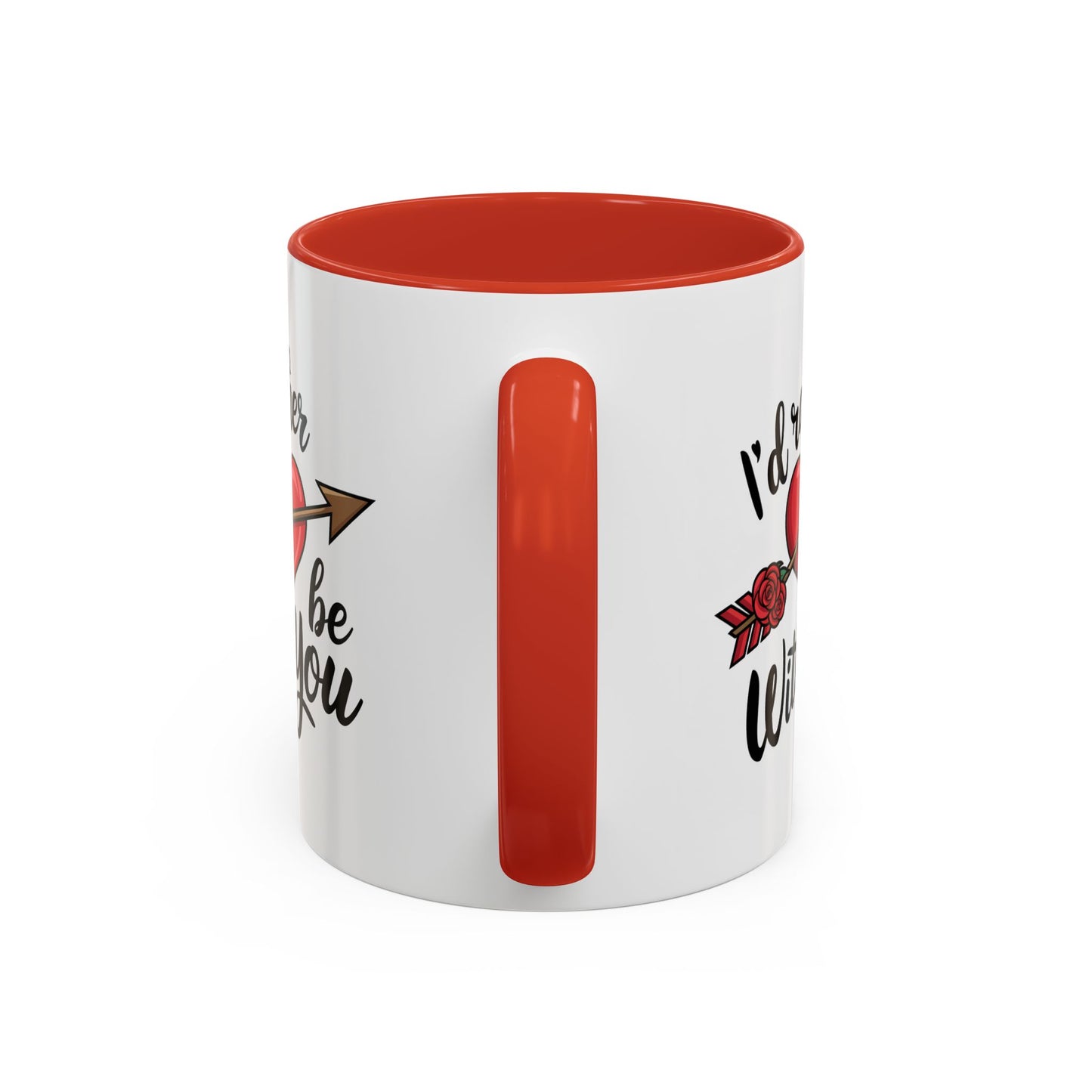 Valentine's Day Mug - I'd Rather Be With You