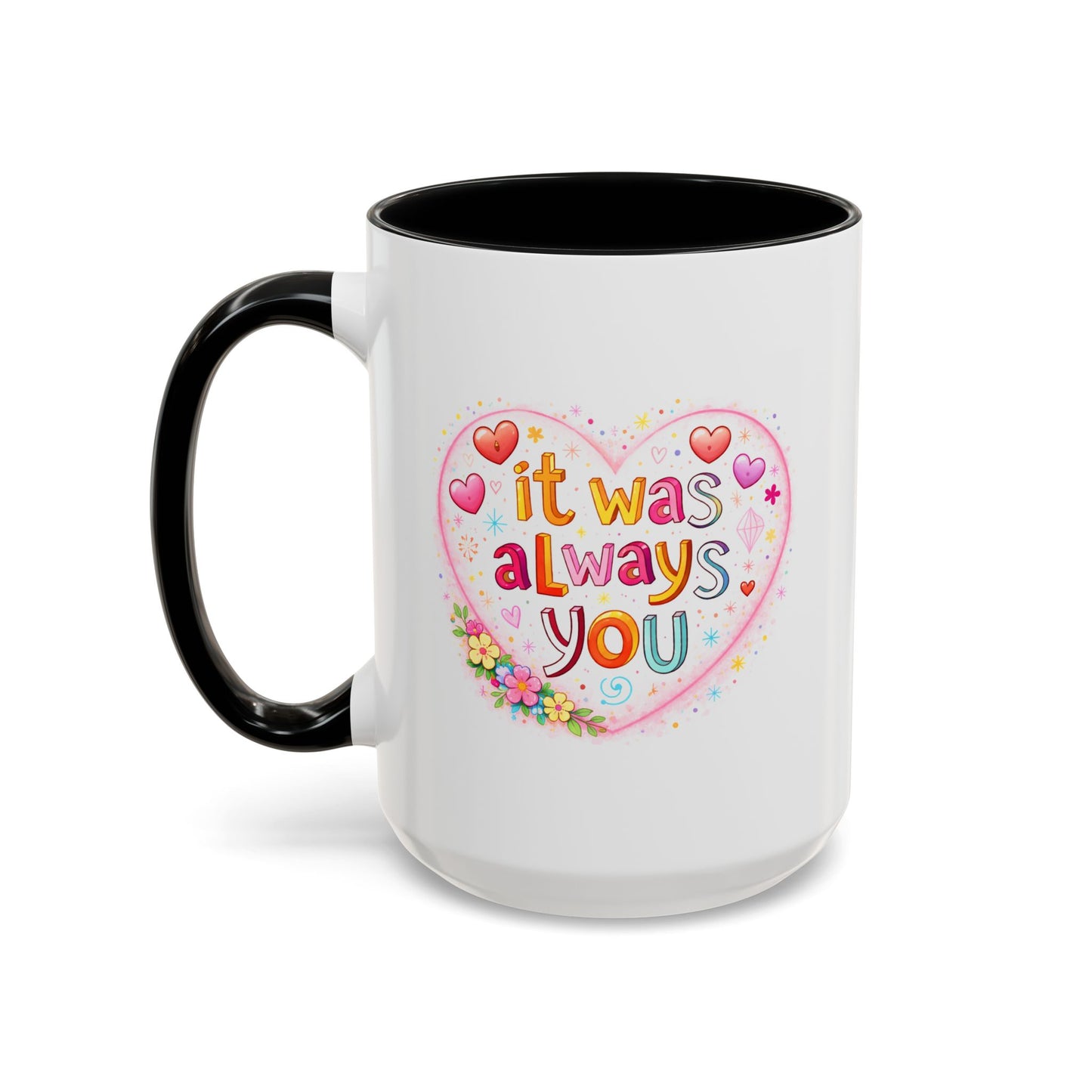Anniversary Mug - It Was Always You