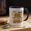 Humor Mug - I'm Not Fat