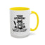 Humor Mug - Your Opinion