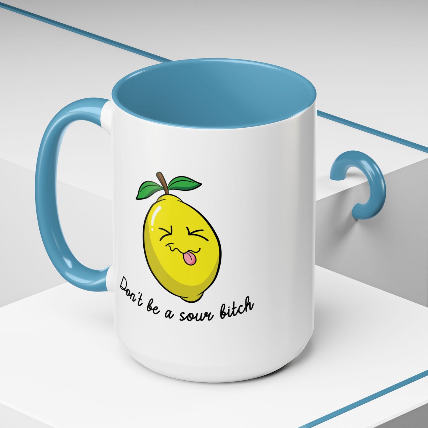 Adult Mug - Don't Be Such A Sour Bitch