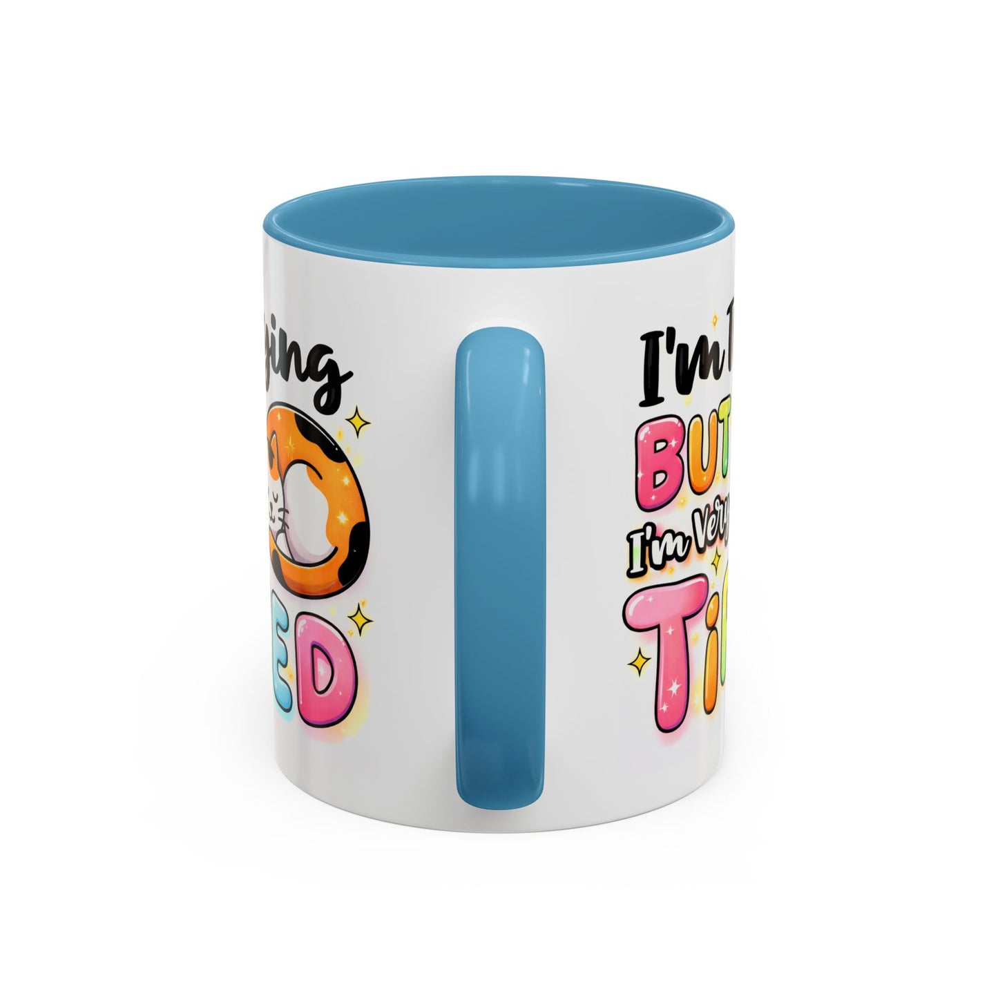 Humor Mug - I'm Trying But I'm Very Tired