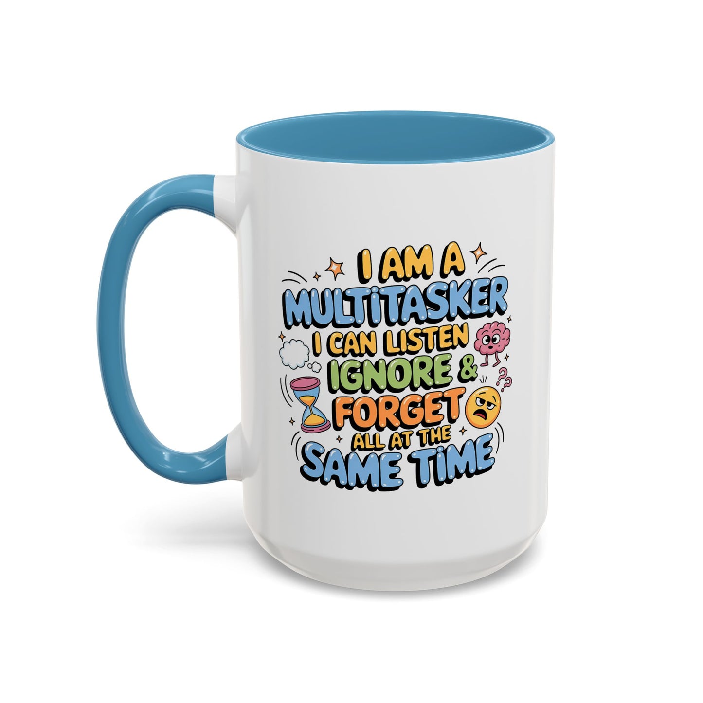 Humor Mug - I Am a Multitasking