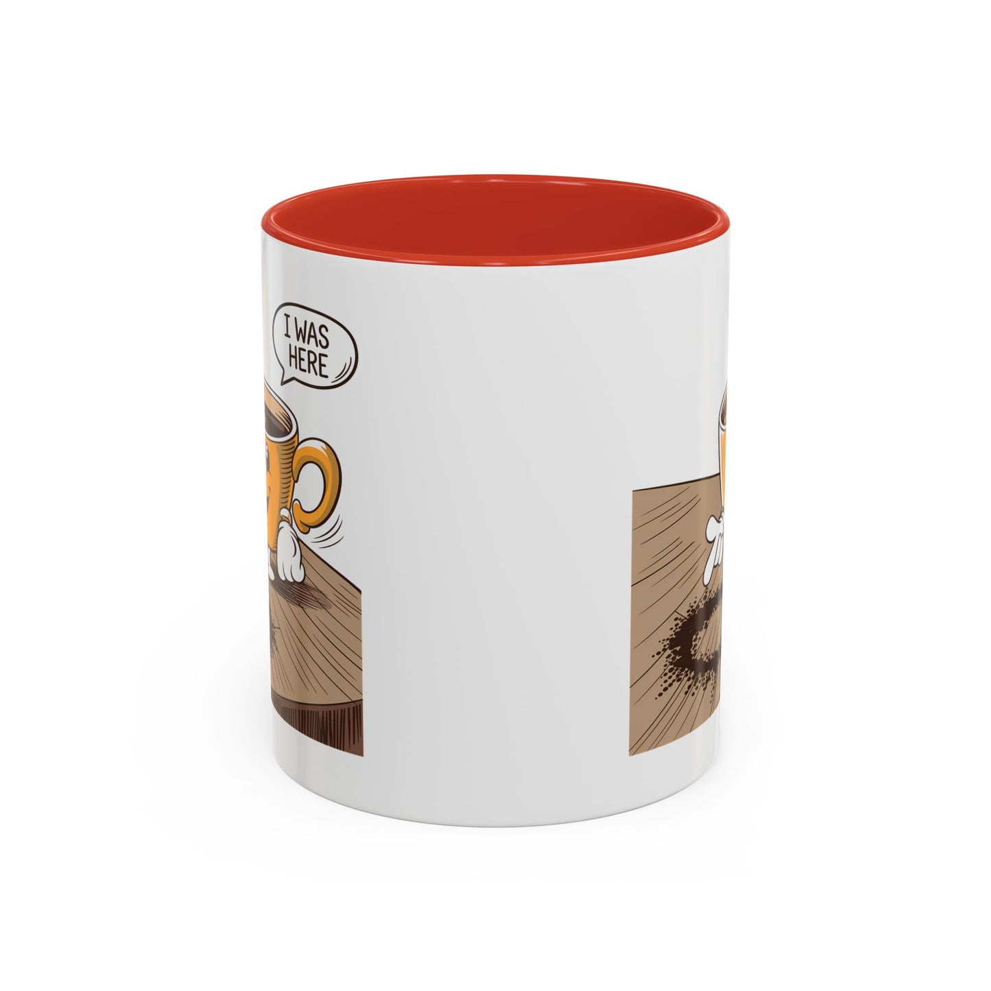 Humor Mug - I Was Here