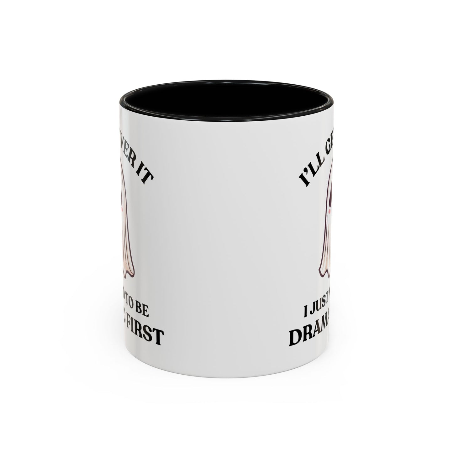 Humor Mug - I'll Get Over It Ghost