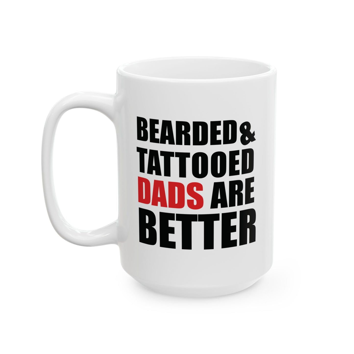 Father's Day Mug - Bearded & Tattooed