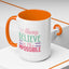 Motivation Mug - Always Believe in the Impossible