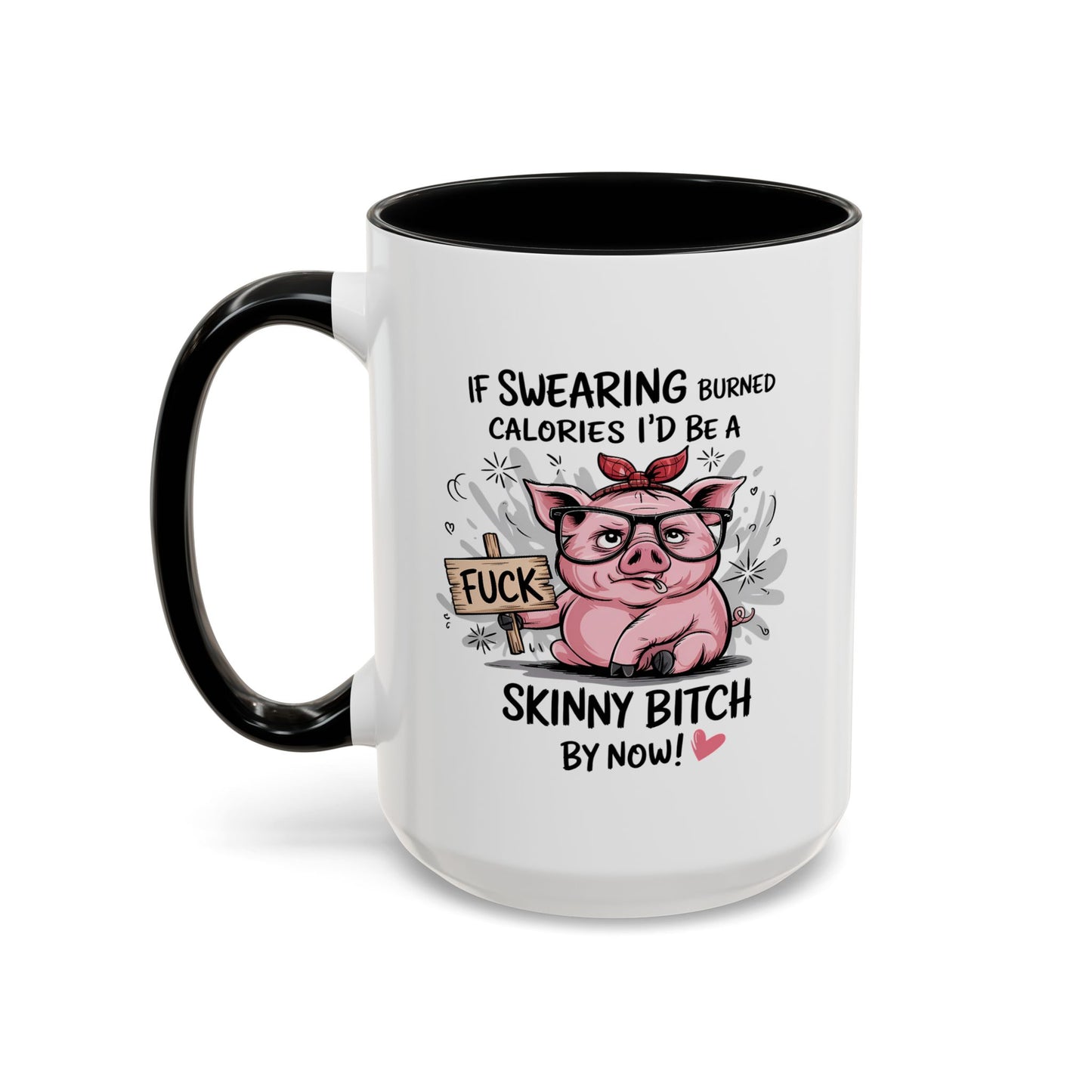 Adult Mug - If Swearing Burned Calories