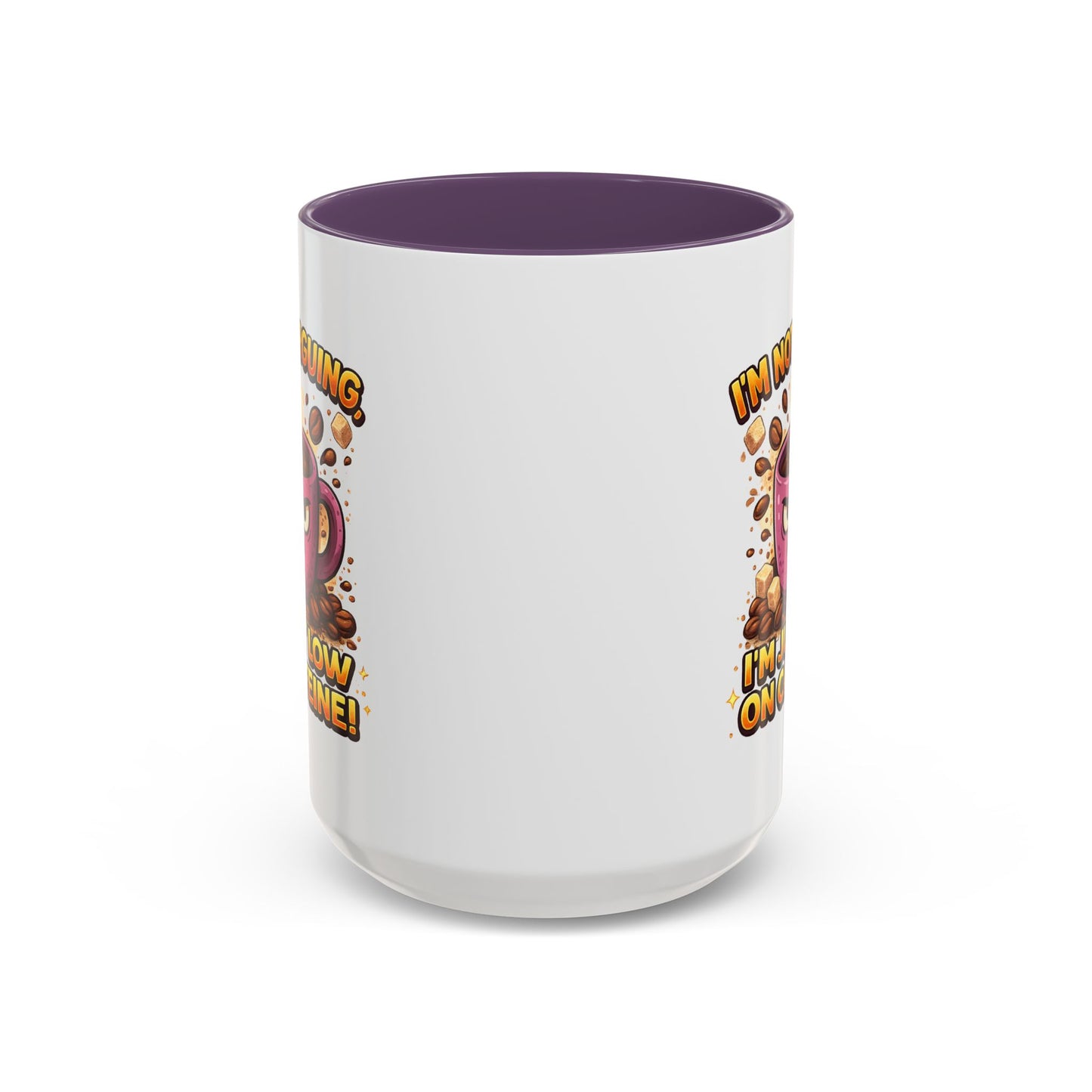 Humor Mug - I'm Not Arguing