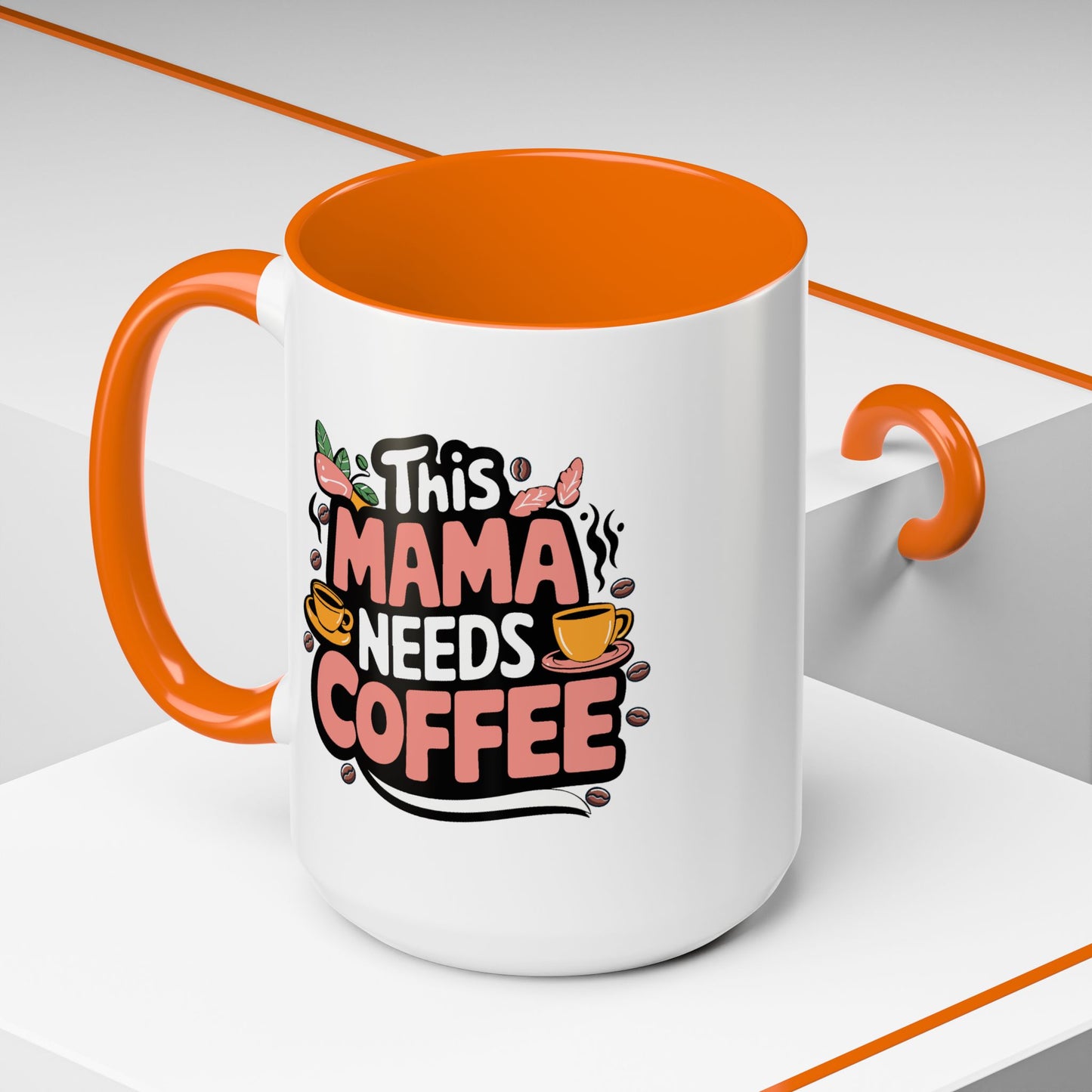 Humor Mug - This Mama Needs Coffee
