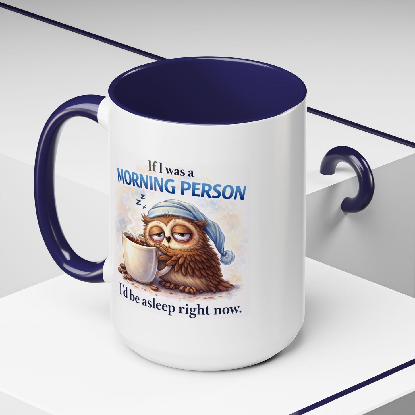 Humor Mug - If I Was A Morning Person