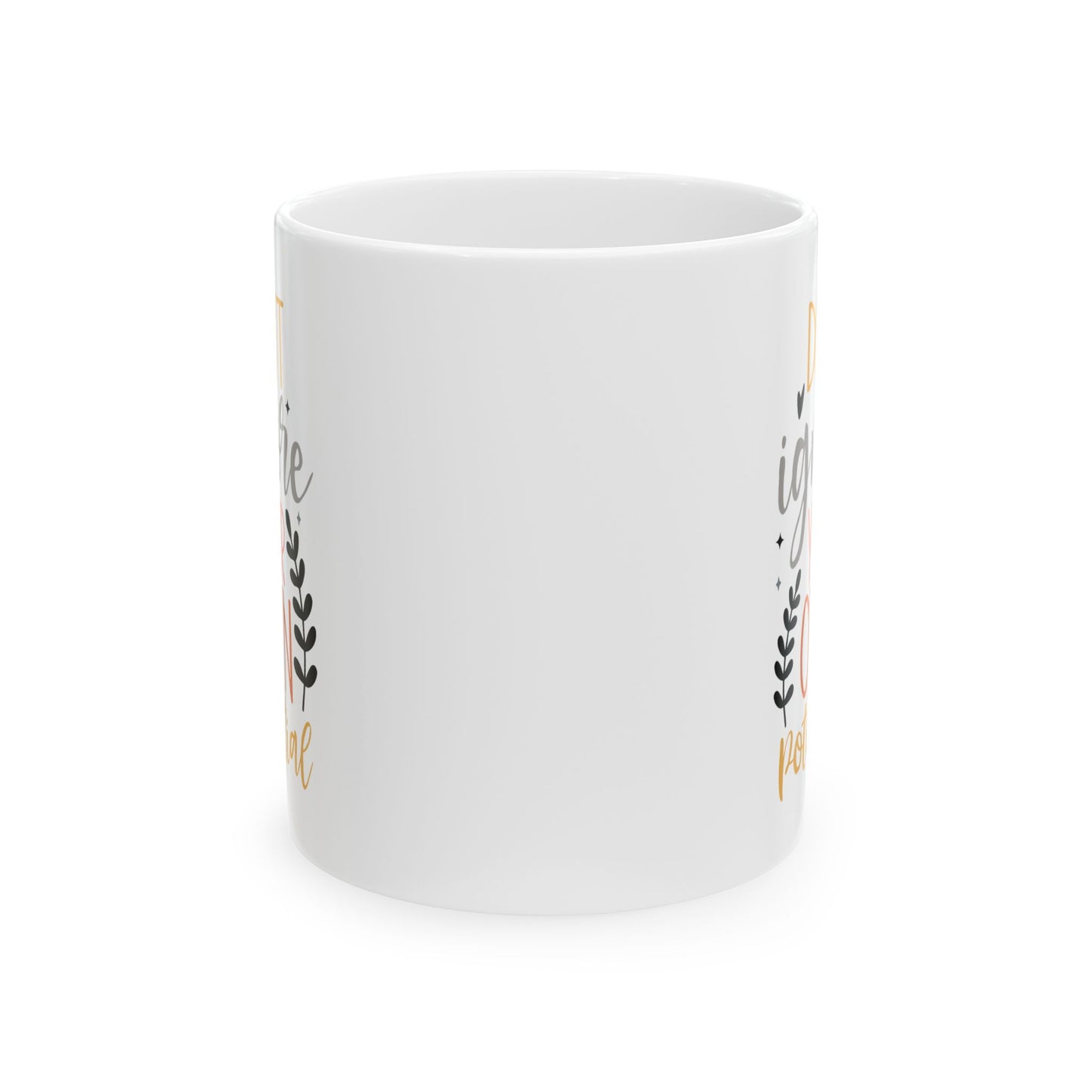 Motivation Mug - Don't Ignore Your Own Potential
