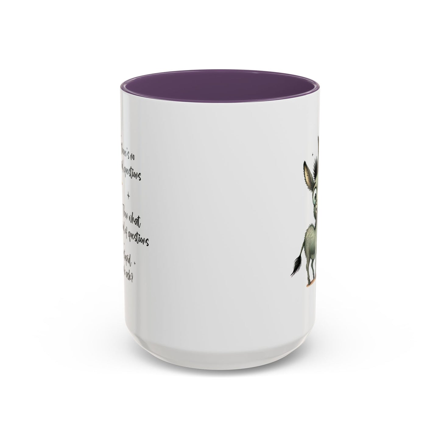 Humor Mug - If there are no stupid questions