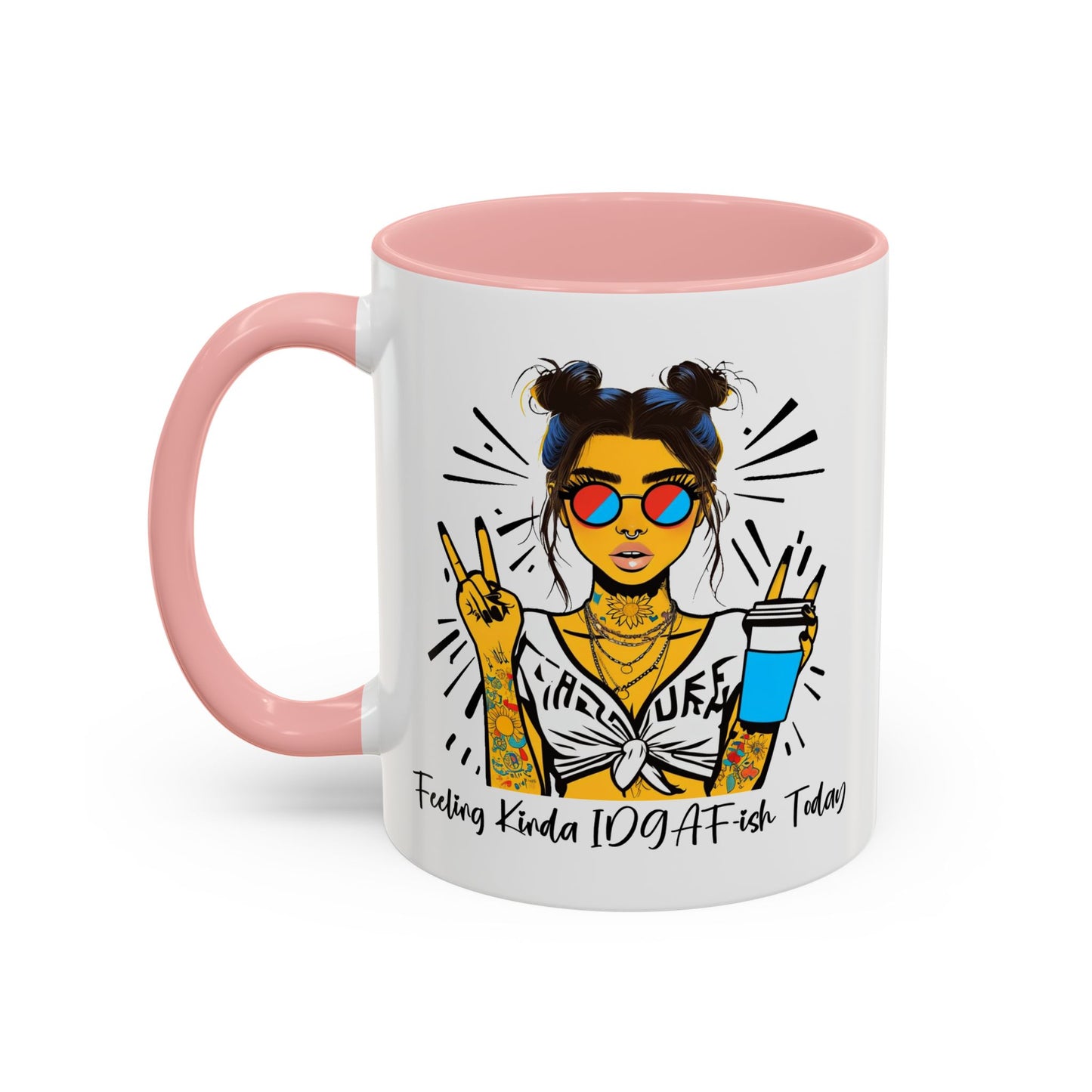 Humor Mug - Feeling Kinda IDGAF-ish Today
