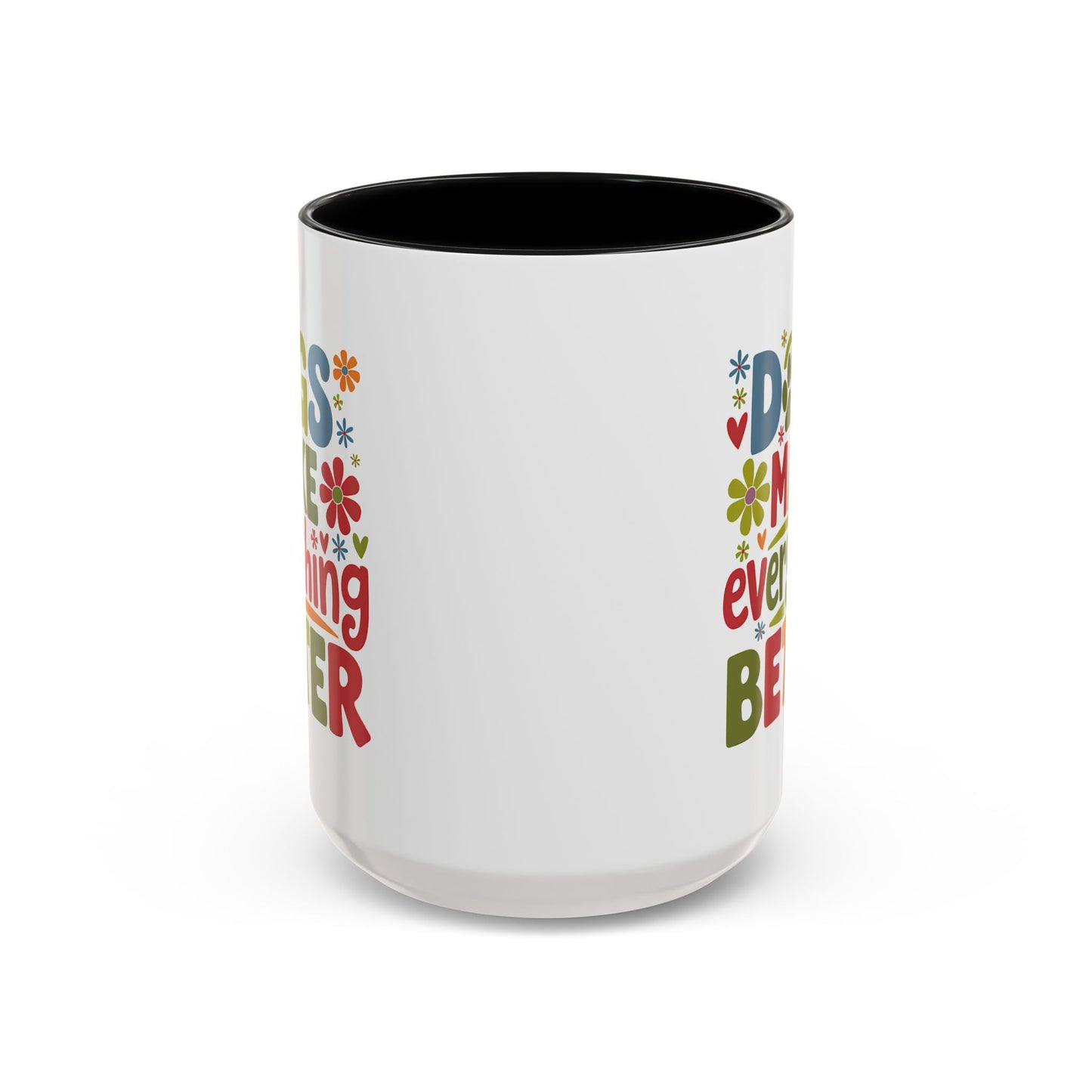 Animal Mug - Dogs Make Everything Better