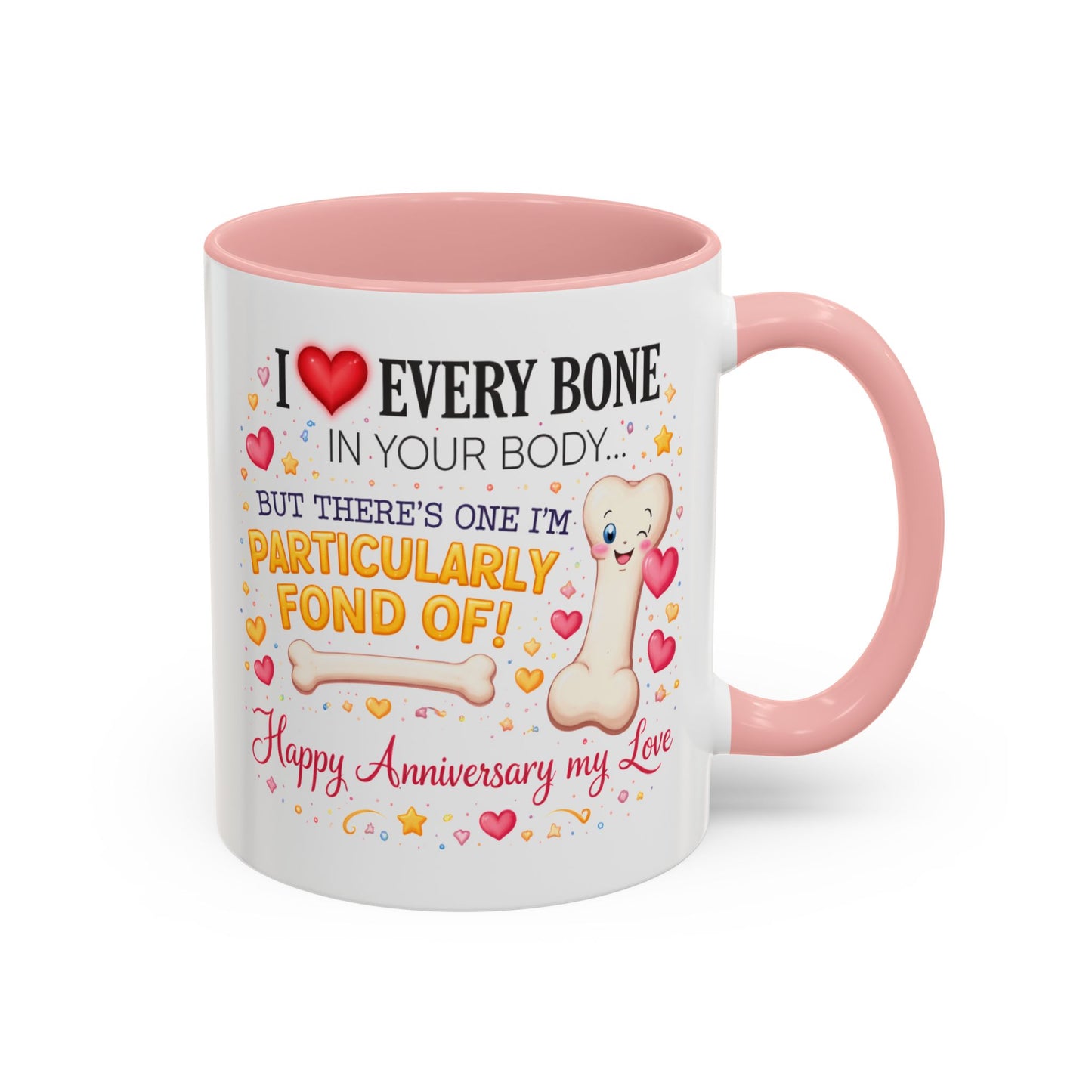 Anniversary Mug - I Love Every Bone In Your Body