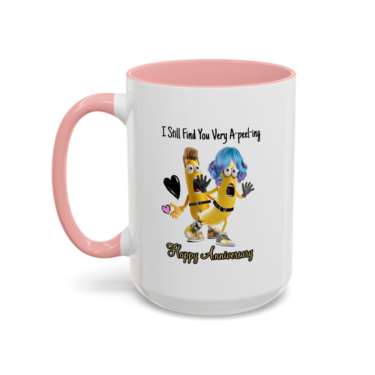 Anniversary Mug - I Still Find You Very A-peel-ing