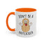 Adult Mug - Don't Be A Nutlicker
