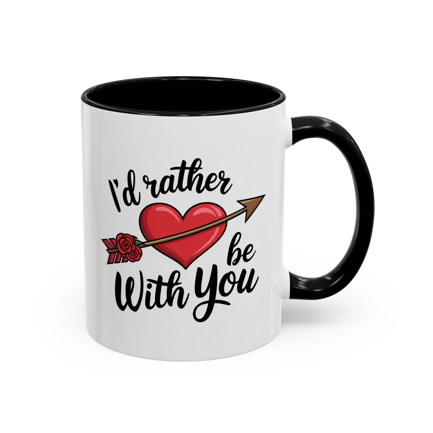 Valentine's Day Mug - I'd Rather Be With You