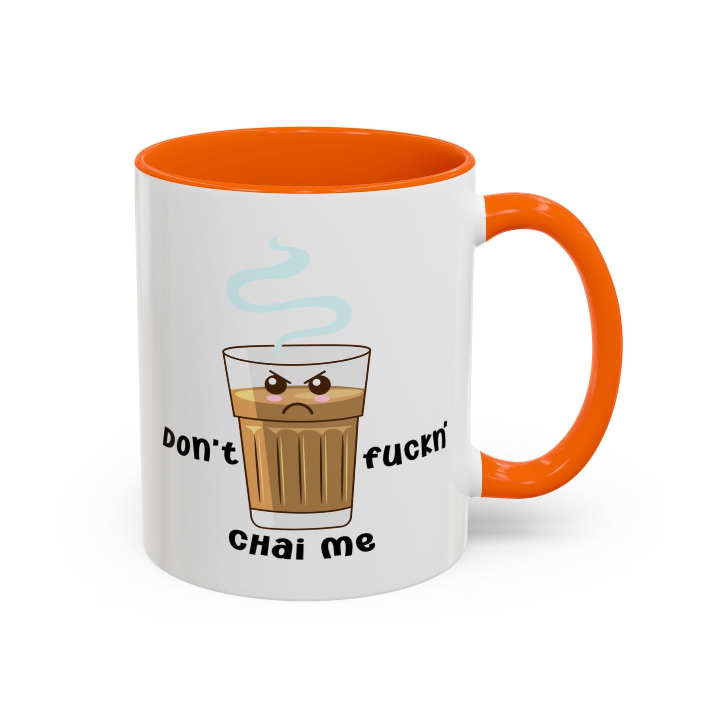 Adult Mug - Don't Fuckn' Chai Me