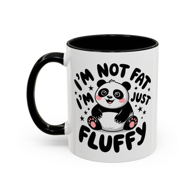 Humor Mug - I'm Not Fat I'm Just Fluffy