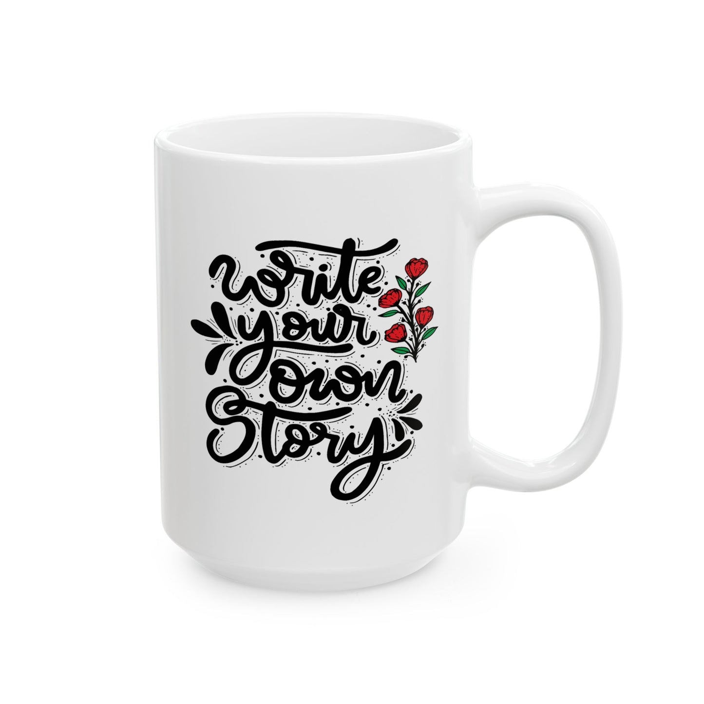 Motivation Mug - Write Your Own Story Flowers