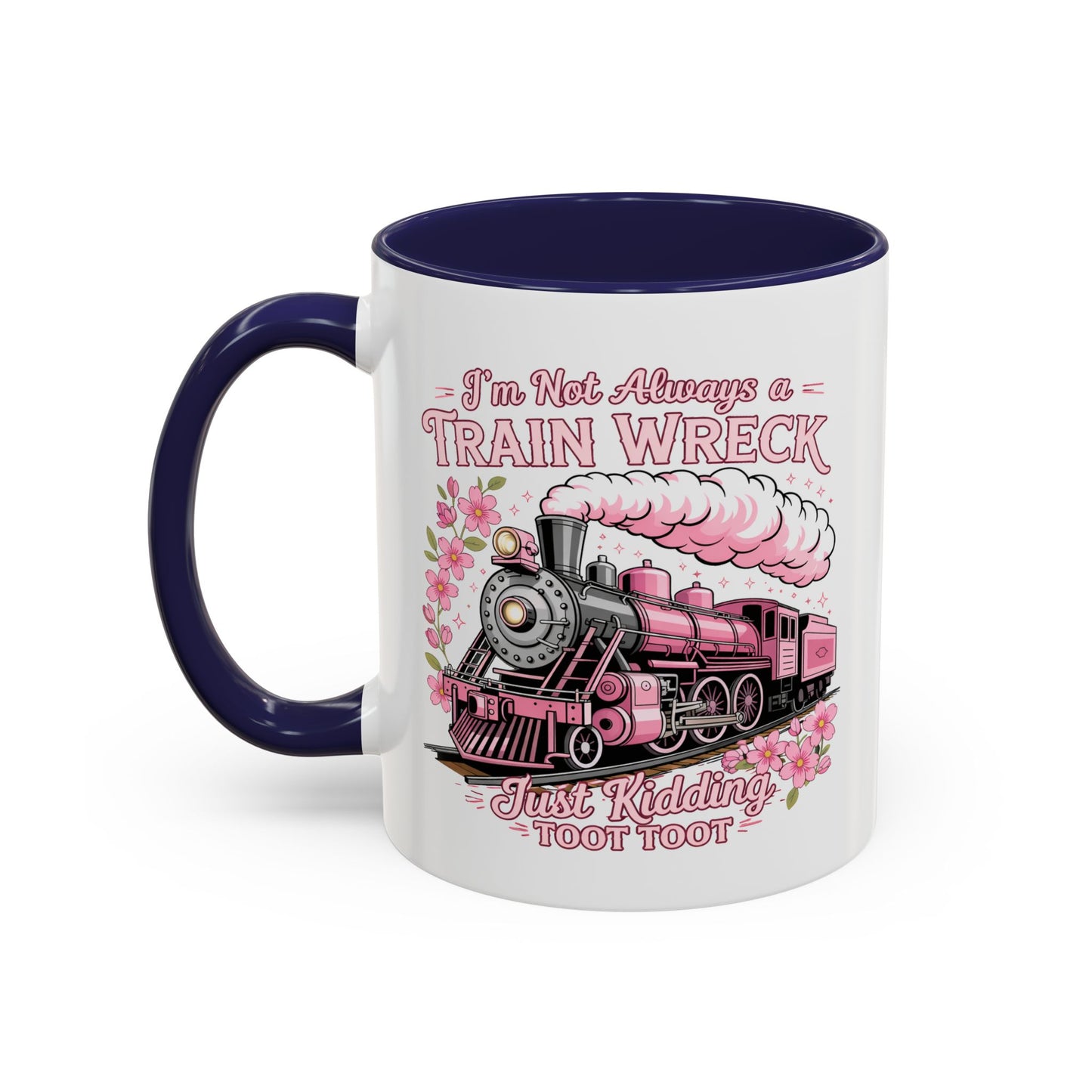 Humor Mug - I'm Not Always