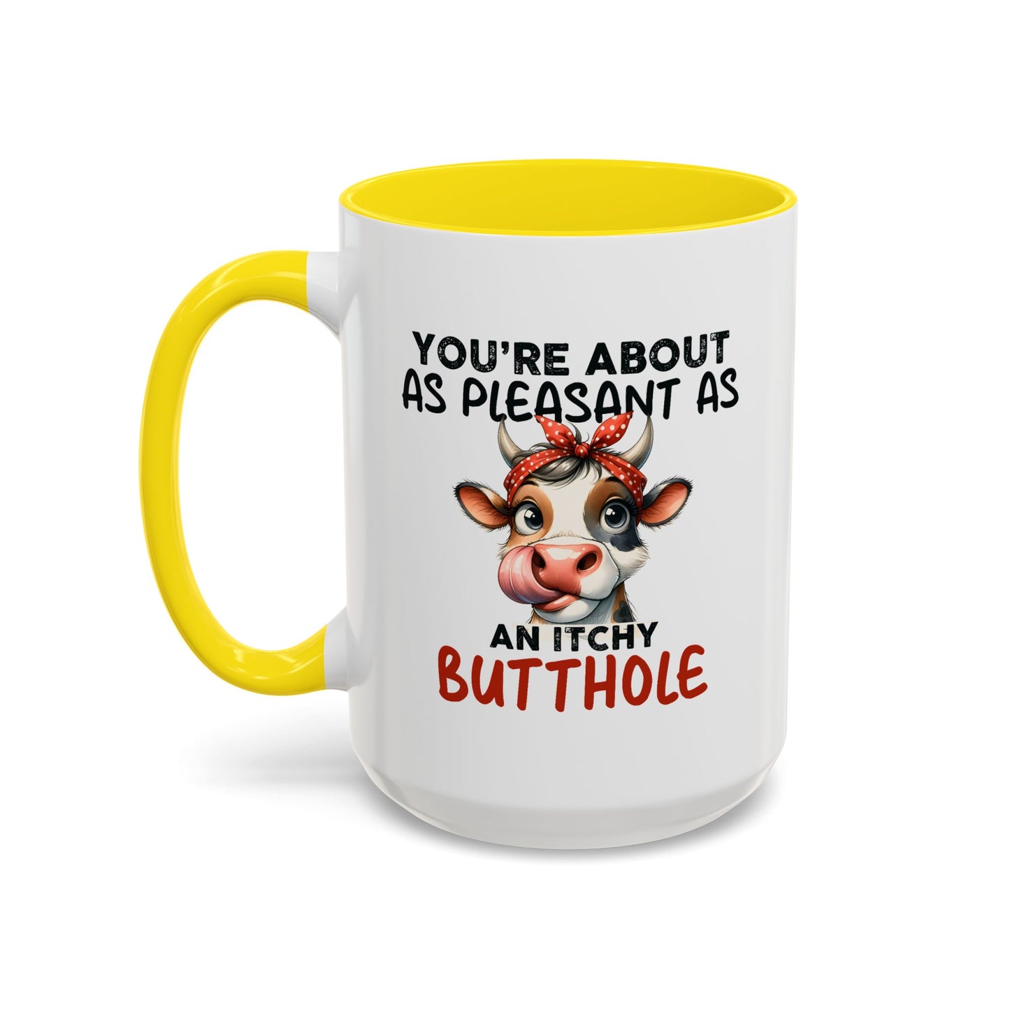 Humor Mug - You're About as Pleasant