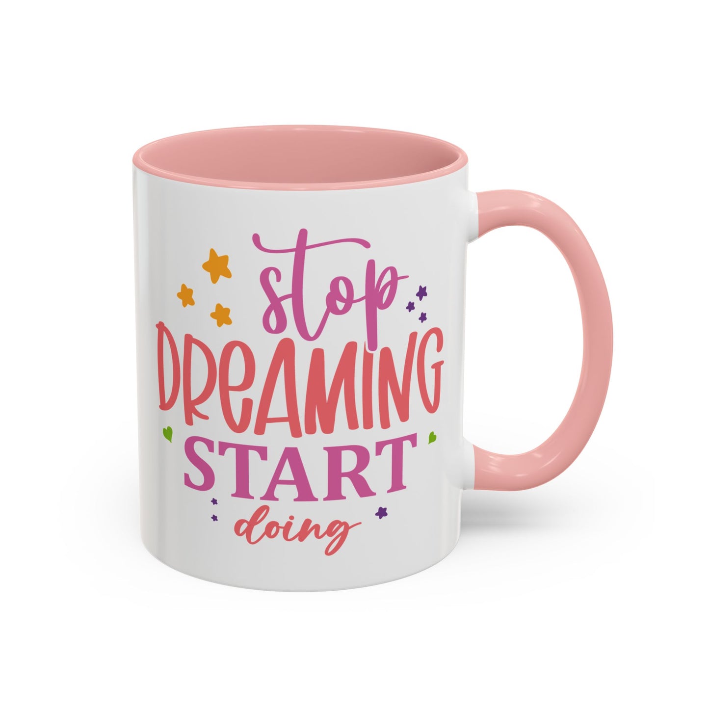 Motivation Mug - Stop Dreaming Start Doing