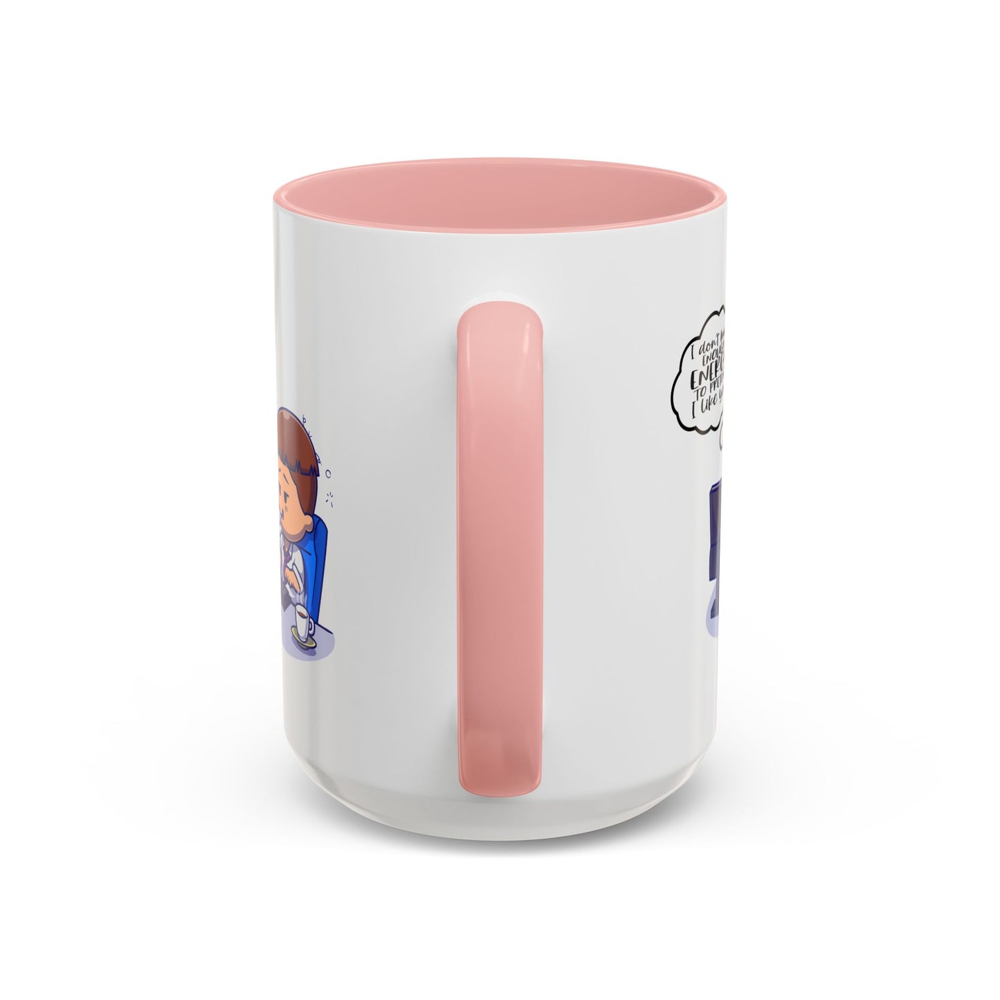 Humor Mug - I Don't Have Enough Energy