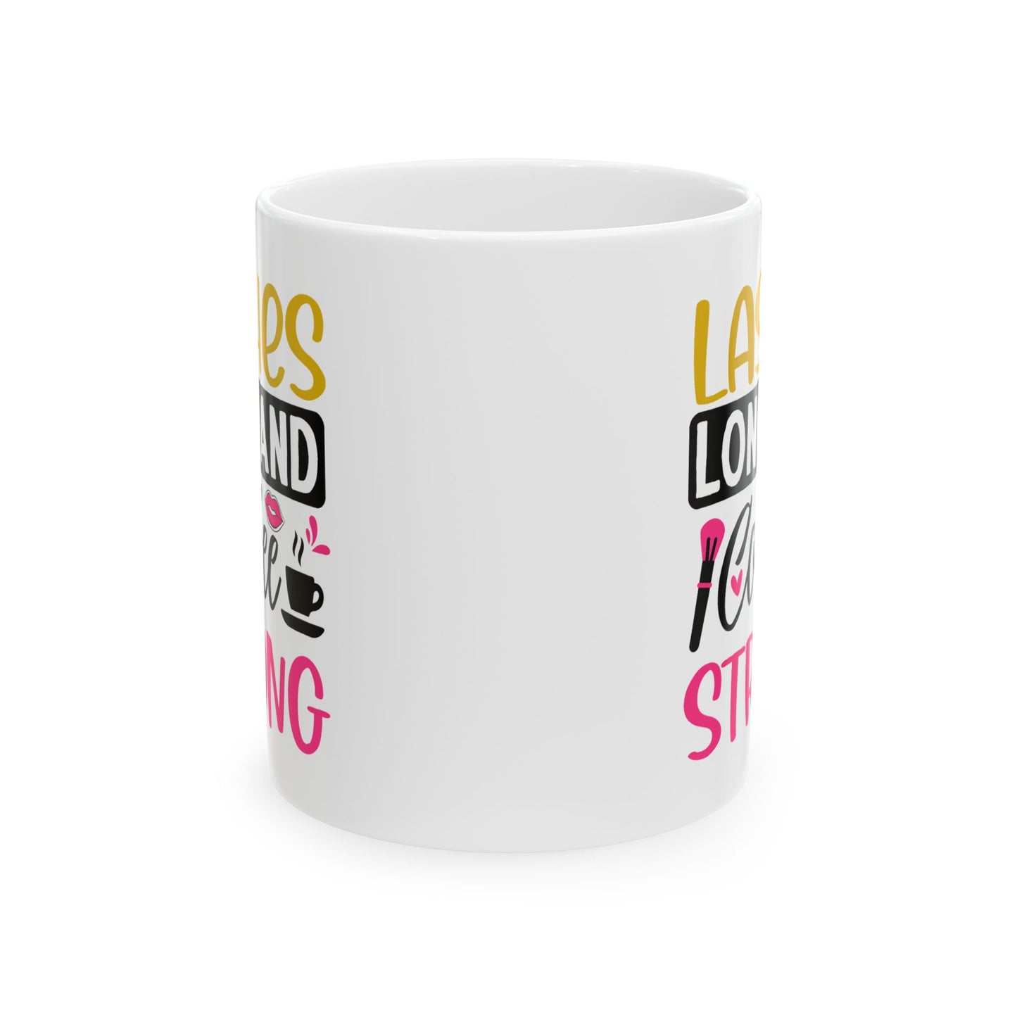 Humor Mug - Lashes Long and Coffee Strong