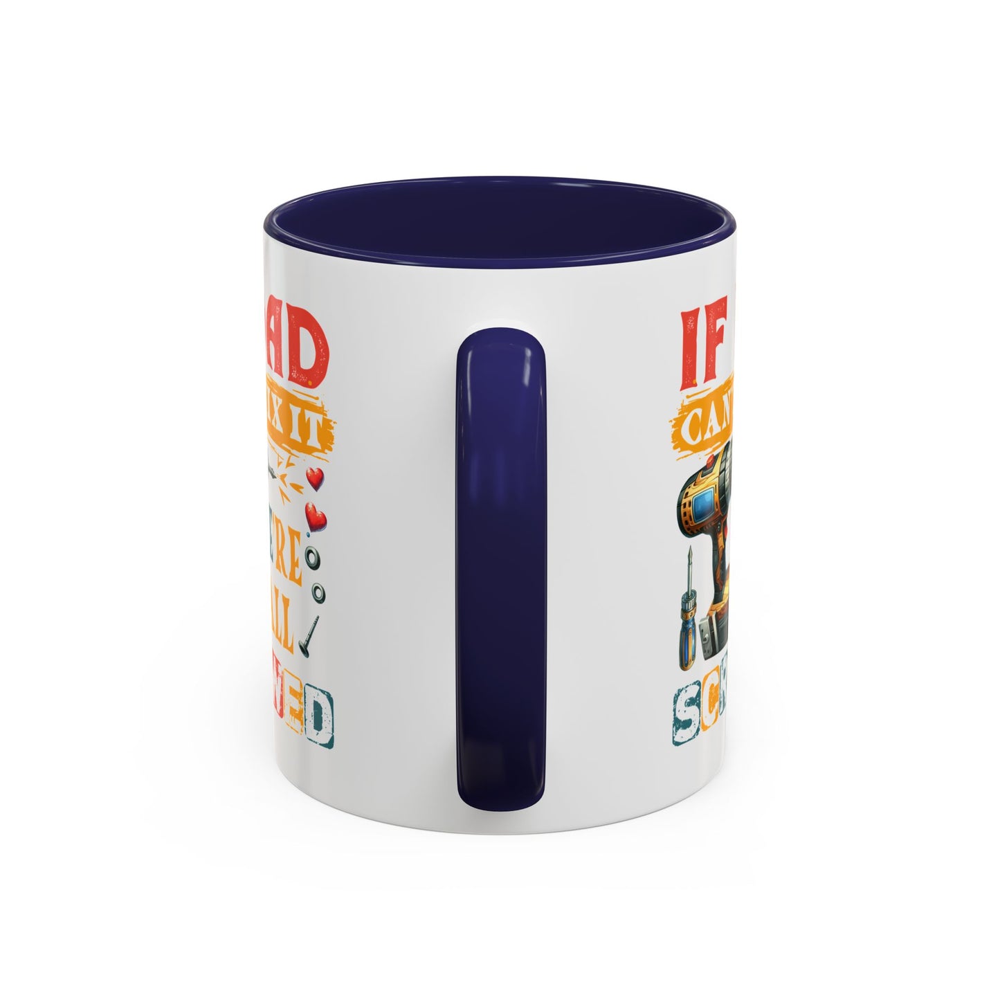 Father's Day Mug - If Dad Can't fix It